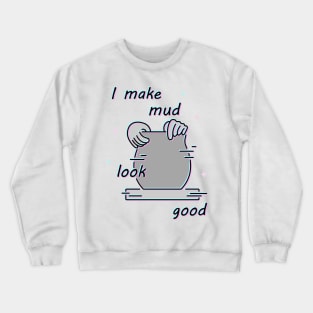 Mud Joke Crewneck Sweatshirt